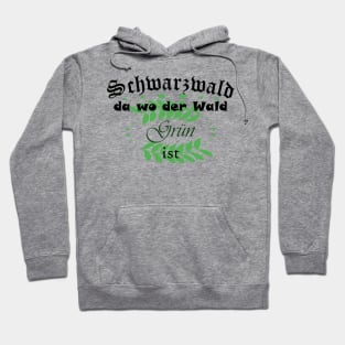 Schwarzwald lustiger Spruch mit Waldhumor Hoodie